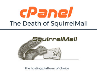 cPanel logo with text 'The Death of SquirrelMail' and a squirrel holding an envelope representing SquirrelMail, the hosting platform of choice